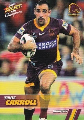 2008 NRL Champions Common Card - Base 004 Tonie Carroll Brisbane Broncos