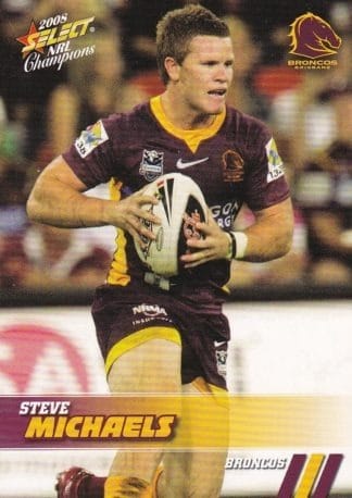 2008 NRL Champions Common Card - Base 015 Steve Michaels Brisbane Broncos