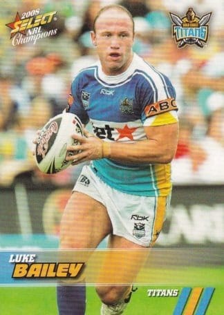 2008 NRL Champions Common Card - Base 053 Luke Bailey Gold Coast Titans