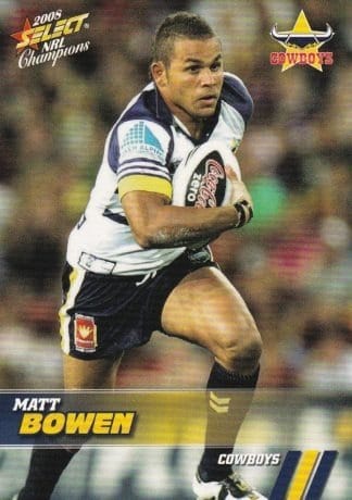 2008 NRL Champions Common Card - Base 102 Matt Bowen North Qld Cowboys