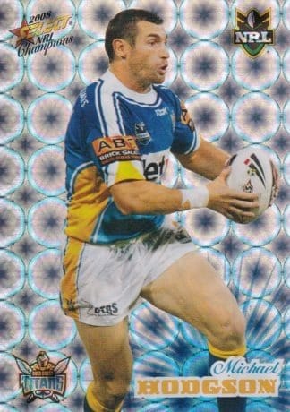 2008 NRL Champions Holofoil Parallel - HF063 Michael Hodgson Gold Coast Titans
