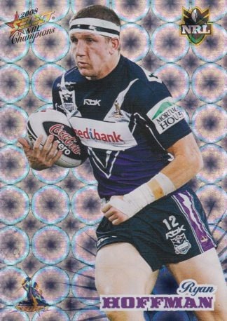 2008 NRL Champions Holofoil Parallel - HF081 Ryan Hoffman Melbourne Storm