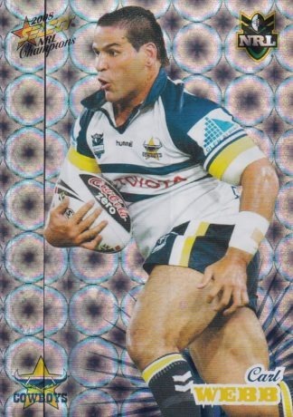 2008 NRL Champions Holofoil Parallel - HF109 Carl Webb North Qld Cowboys