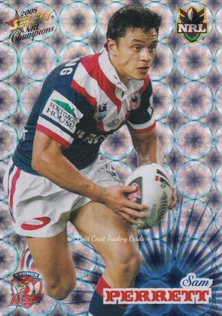 2008 NRL Champions Holofoil Parallel - HF170 Sam Perrett Sydney Roosters