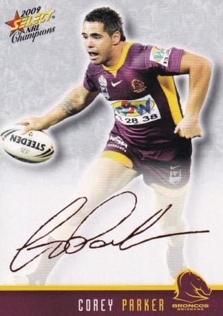 2009 NRL Champions Red Foil Signature - FS03 Corey Parker Brisbane Broncos