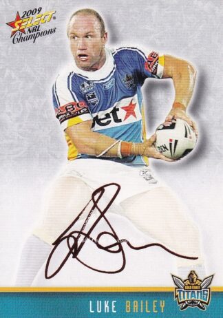 2009 NRL Champions Red Foil Signature - FS13 Luke Bailey Gold Coast Titans