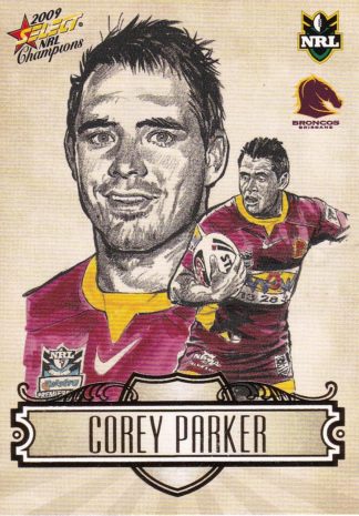 2009 NRL Champions Sketch Card - SK01 Corey Parker Brisbane Broncos