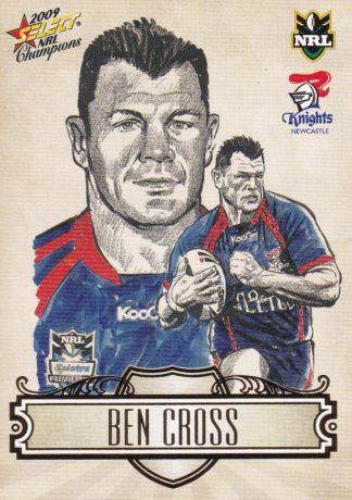 2009 NRL Champions Sketch Card - SK16 Ben Cross Newcastle Knights