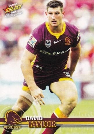 2009 NRL Champions Common Card - Base 013 David Taylor Brisbane Broncos