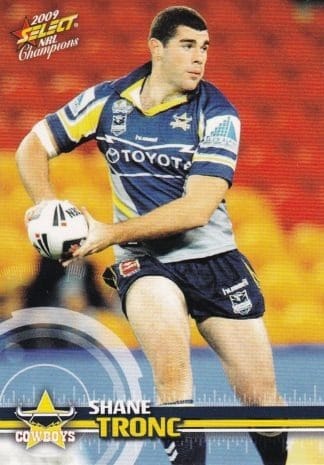 2009 NRL Champions Common Card - Base 110 Shane Tronc North Qld Cowboys