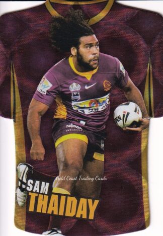 2009 NRL Champions Parallel Holofoil Jersey - JDC014 Sam Thaiday Brisbane Broncos