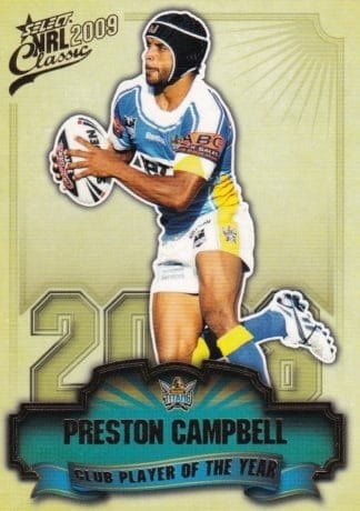 2009 NRL Classic Club Player Of The Year - CP05 Preston Campbell Gold Coast Titans