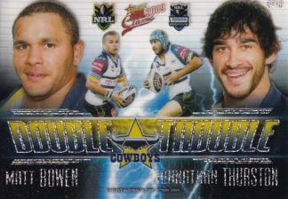 2009 NRL Classic Double Trouble - DT10 Bowen & Thurston North Qld Cowboys