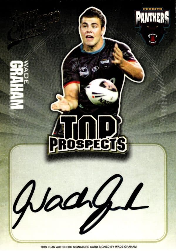 2009 NRL Classic Top Prospects Signature - TP11 Wade Graham Penrith Panthers