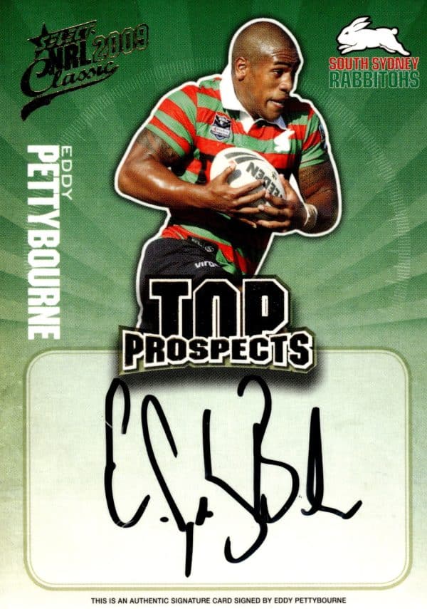 2009 NRL Classic Top Prospects Signature - TP13 Eddy Pettybourne South Sydney Rabbitohs