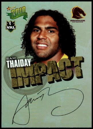 2010 NRL Champions Impact Signature - IS01 Sam Thaiday Brisbane Broncos