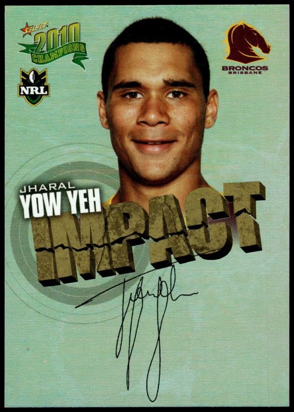 2010 NRL Champions Impact Signature - IS02 Jharal Yow Yeh Brisbane Broncos