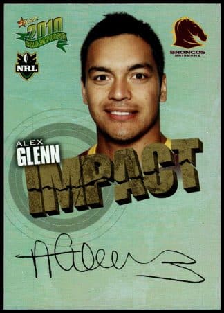 2010 NRL Champions Impact Signature - IS04 Alex Glenn Brisbane Broncos