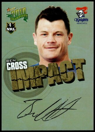 2010 NRL Champions Impact Signature - IS29 Ben Cross Newcastle Knights