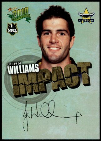 2010 NRL Champions Impact Signature - IS33 John Williams North Queensland Cowboys