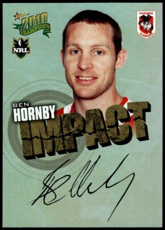 2010 NRL Champions Impact Signature - IS45 Ben Hornby St George Dragons