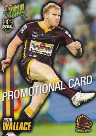 2010 NRL Champions Promotional Card - Base 014 Peter Wallace Brisbane Broncos