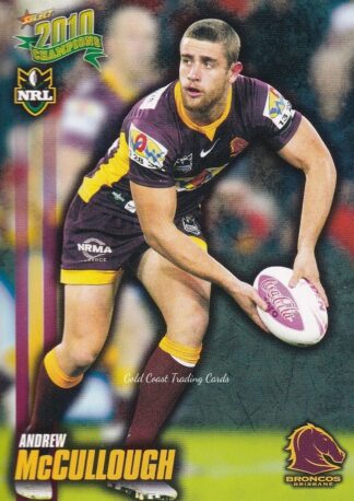 2010 NRL Champions Common Card - Base 005 Andrew McCullough Brisbane Broncos