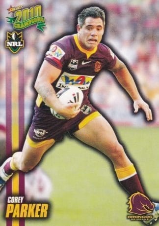 2010 NRL Champions Common Card - Base 011 Corey Parker Brisbane Broncos