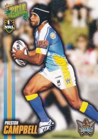 2010 NRL Champions Common Card - Base 054 Preston Campbell Gold Coast Titans