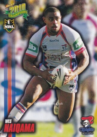 2010 NRL Champions Common Card - Base 094 Wes Naiqama Newcastle Knights