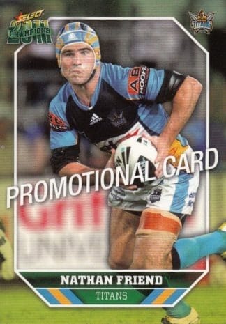 2011 NRL Champions Promotional Card - Base 057 Nathan Friend Gold Coast Titans