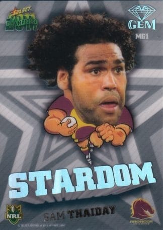 2011 NRL Champions Stardom Gem - MG01 Sam Thaiday Brisbane Broncos