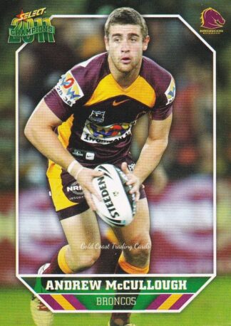 2011 NRL Champions Common Card - Base 006 Andrew McCullough Brisbane Broncos