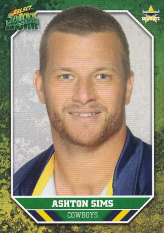 2011 NRL Champions Common Card - Base 102 Ashton Sims North Qld Cowboys
