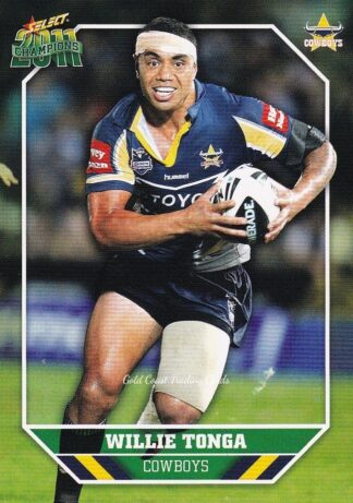 2011 NRL Champions Common Card - Base 111 Willie Tonga North Qld Cowboys
