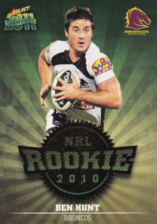 2011 NRL Champions 2010 NRL Rookie - R02 Ben Hunt Brisbane Broncos
