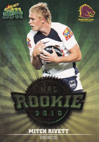 2011 NRL Champions 2010 NRL Rookie - R03 Mitch Rivett Brisbane Broncos