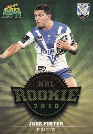 2011 NRL Champions 2010 NRL Rookie - R06 Jake Foster Canterbury Bulldogs