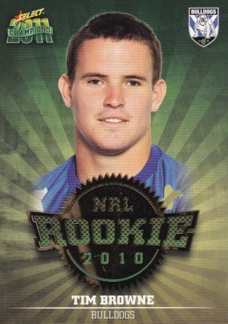 2011 NRL Champions 2010 NRL Rookie - R07 Tim Browne Canterbury Bulldogs