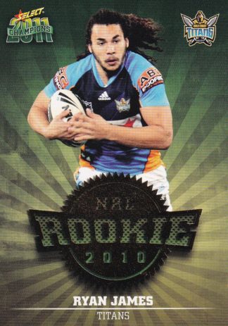 2011 NRL Champions 2010 NRL Rookie - R19 Ryan James Gold Coast Titans