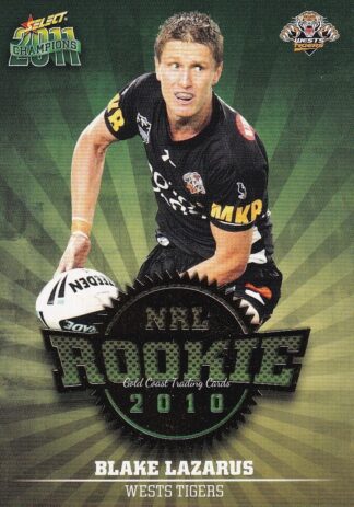 2011 NRL Champions 2010 NRL Rookie - R57 Blake Lazarus Wests Tigers