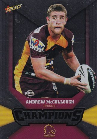 2011 NRL Champions Silver Parallel - SP006 Andrew McCullough Brisbane Broncos