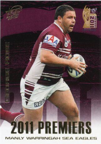 2011 NRL Premiers Set - PC18 George Rose Manly Sea Eagles