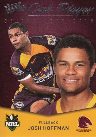 2011 NRL Strike 2010 Club Player Of The Year - CP17 Josh Hoffman Brisbane Broncos