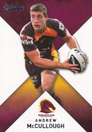 2011 NRL Strike Common Card - Base 012 Andrew McCullough Brisbane Broncos