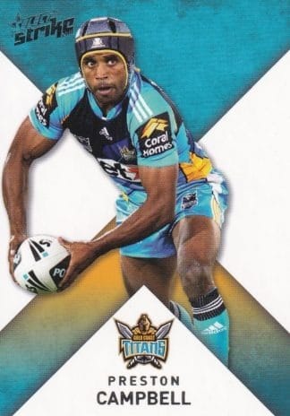 2011 NRL Strike Common Card - Base 057 Preston Campbell Gold Coast Titans