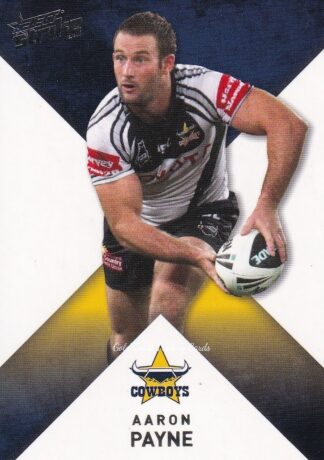 2011 NRL Strike Common Card - Base 107 Aaron Payne North Qld Cowboys