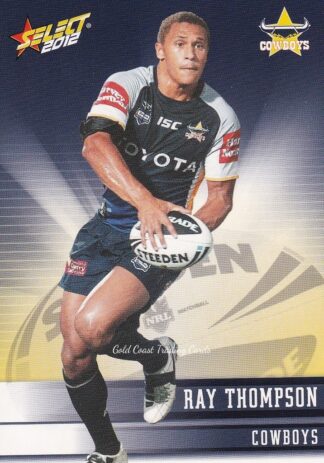 2012 NRL Champions Common Card - Base 100 Ray Thompson North Qld Cowboys