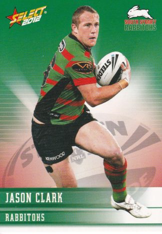 2012 NRL Champions Common Card - Base 156 Jason Clark South Sydney Rabbitohs