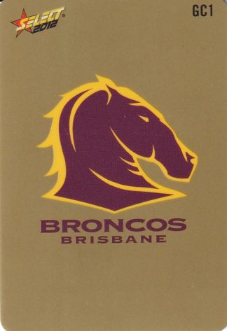 2012 NRL Champions Gold Parallel - GC001 Logo / Checklist Brisbane Broncos
